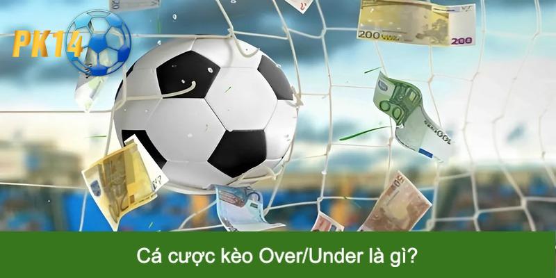 kèo Over/Under