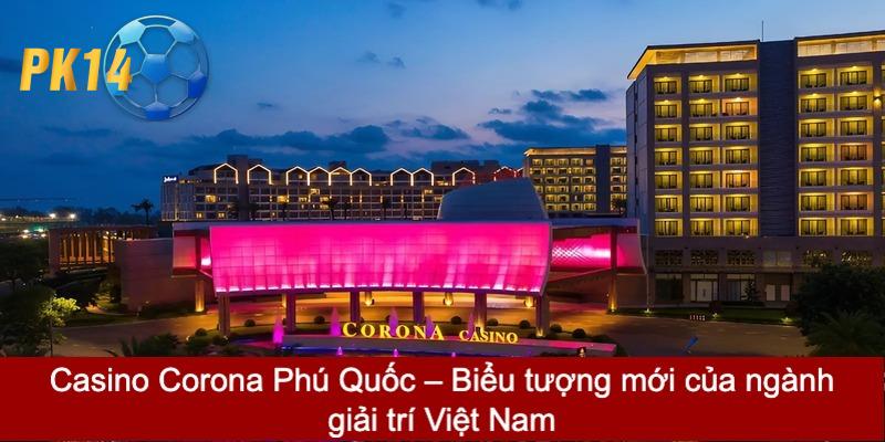 Casino Corona Phú Quốc