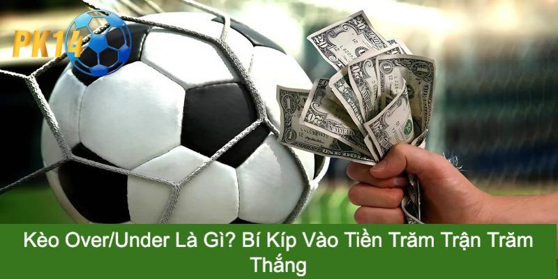 kèo Over/Under